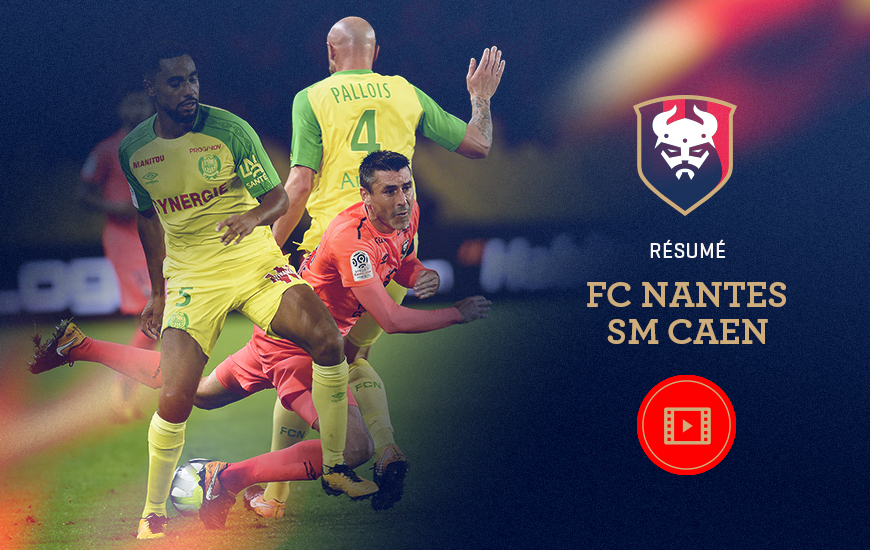 Nantes Sm Caen Le R Sum Vid O Infos Match Billet Smc