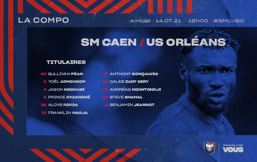 Amical SM Caen US Orléans les compositions infos match billet